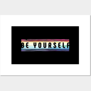 Be Yourself Posters and Art